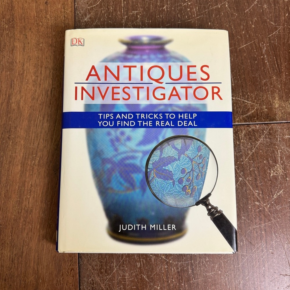 Antiques Investigator 2007 Tip Tricks Identification Reference Book‎